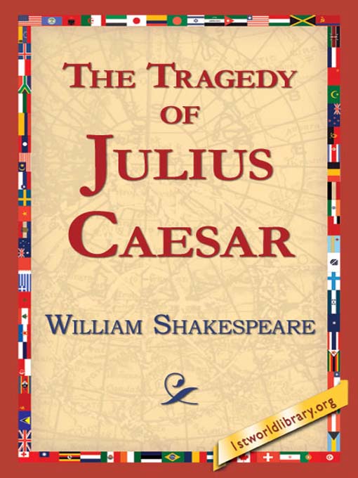 Title details for The Tragedy of Julius Caesar by William Shakespeare - Available